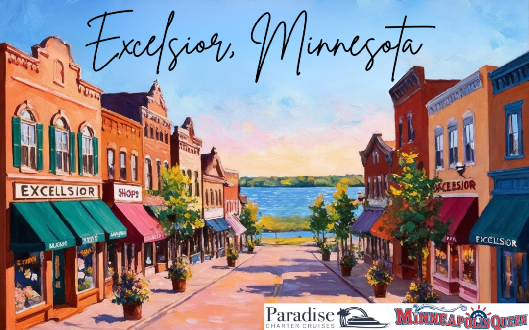 Plan the Perfect Summer Visit to Excelsior, MN: What to Do, Where to Stay & How to Cruise Lake Minnetonka